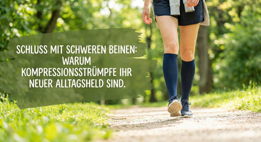 Schluss mit schweren Beinen: Warum Kompressionsstrümpfe Ihr neuer Alltagsheld sind